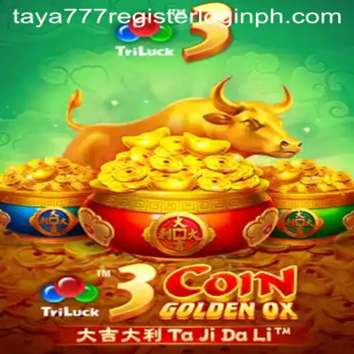 Exploring the Exciting World of 3CoinGoldenOX: Taya777 Register Login and Gameplay Overview