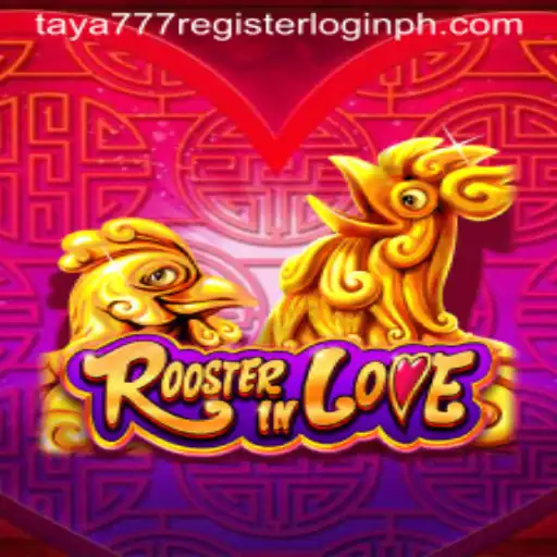 RoosterInLove: A Captivating Game Experience with Taya777 Register Login